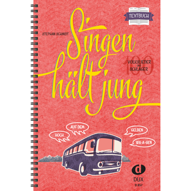 Singen hält jung - Textbuch